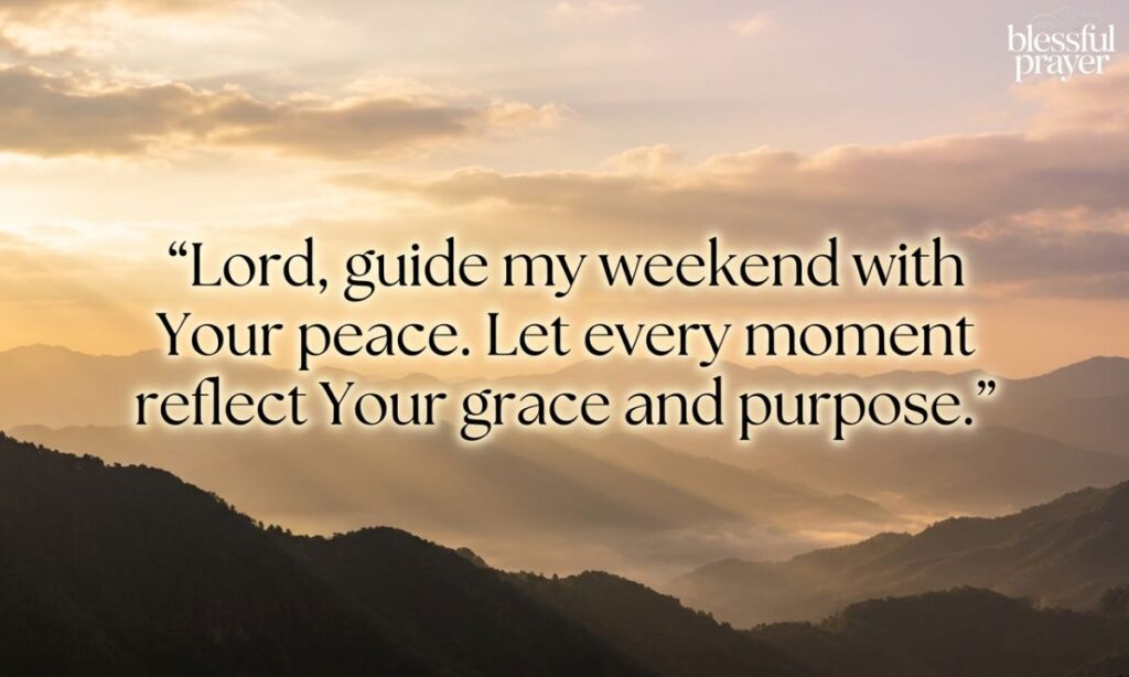 How Saturday Prayer Sets the Tone for Your Weekend