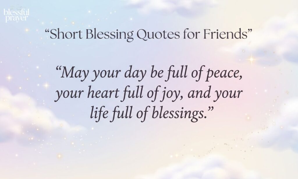 Short Blessing Quotes for Friends