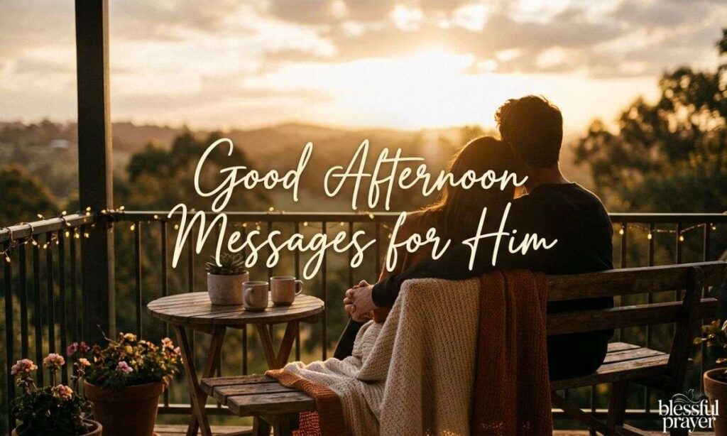 Good Afternoon Messages for Him