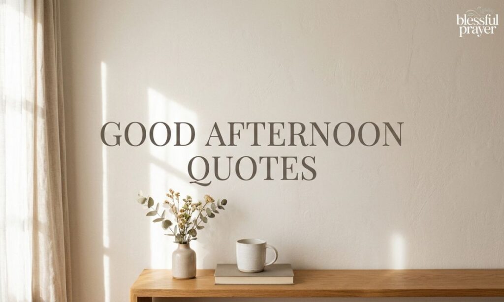 Good Afternoon Quotes