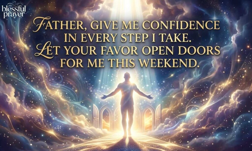 A Prayer for Confidence and God's Favor This Weekend