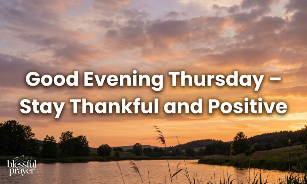 Thursday Evening Blessings