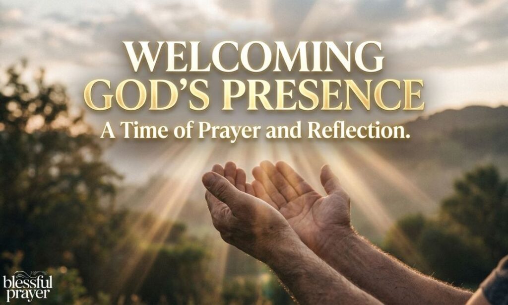 Opening Prayer for Welcoming God's Presence