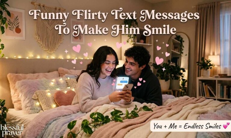 200 Funny Flirty Text Messages To Make Him Smile 2026